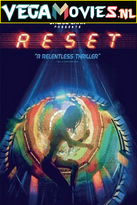 Download Reset (2017) ORG [Hindi Dubbed] Full Movie 480p [400MB] | 720p [950MB] | 1080p [2GB] poster