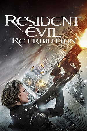 Download Resident Evil: Retribution (2012) Dual Audio {Hindi-English} BluRay 480p [450MB] | 720p [1.5GB] | 1080p [2GB] poster