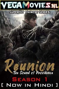 Download Reunion: The Sound of the Providence (2020) Season 1 [Complete] Hindi Dubbed 480p [110MB] | 720p [300MB] WEB-DL poster