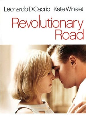 Download Revolutionary Road (2008) Dual Audio {Hindi-English} 480p [400MB] | 720p [1.2GB] | 1080p [3GB] poster