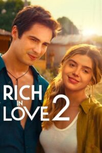 Download Rich in Love 2 (2023) WEB-DL {English With Subtitles} Full Movie 480p [300MB] | 720p [800MB] | 1080p [2GB] poster