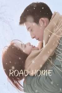 Download Road Home (Season 1) Dual Audio {Hindi-Chinese} C-Drama Series 480p 720p & 1080p WEB-DL poster