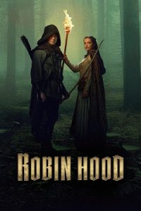 Download Robin Hood (2025) Season 1 [Episode 3 Added] MGM+ Original WEB-Series 720p | 1080p WEB-DL poster