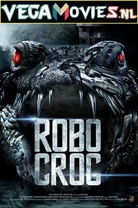 Download Robocroc (2013) Dual Audio {Hindi-English} 480p [250MB] | 720p [800MB] | 1080p [1.5GB] poster
