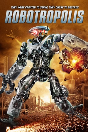 Download Robotropolis (2011) Dual Audio {Hindi-English} BluRay 480p [300MB] | 720p [820MB] | 1080p [1.8GB] poster
