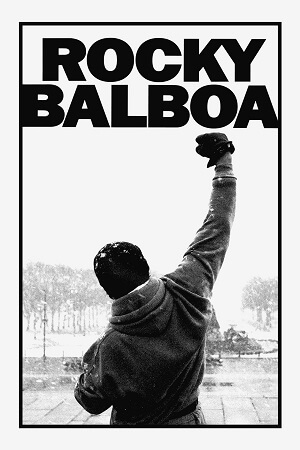 Download Rocky Balboa (2006) Dual Audio [Hindi + English] WeB-DL 480p [300MB] | 720p [850MB] | 1080p [2.2GB] poster