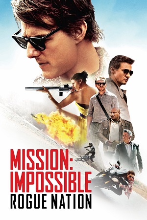 Download Mission: Impossible – Rogue Nation (2015) Dual Audio {Hindi-English} BluRay 480p [450MB] | 720p [900MB] | 1080p [2.7GB] | 2160p 4K [6.7GB] poster