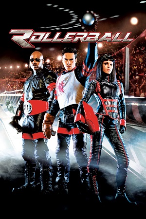 Download Rollerball (2002) BluRay Dual Audio {Hindi-English} 480p [350MB] | 720p [820MB] | 1080p [1.7GB] poster
