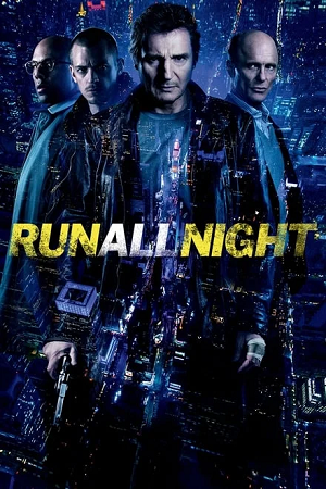 Download Run All Night (2015) BluRay Dual Audio {Hindi-English} 480p [415MB] | 720p [1GB] | 1080p [2.4GB] Full-Movie poster