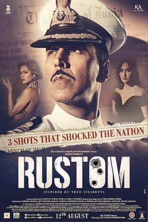 Download Rustom (2016) Hindi Full Movie 480p [400MB] | 720p [1.3GB] | 1080p [4.3GB] poster