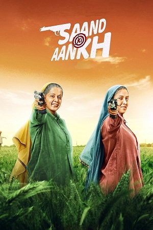 Download Saand Ki Aankh (2019) WEB-DL {Hindi DD5.1} Full Movie 480p [400MB] | 720p [1.1GB] | 1080p [2.6GB] poster