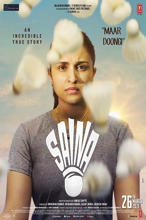 Download Saina (2021) Hindi Full Movie 480p [450MB] | 720p [1.1GB] | 1080p [3GB] poster