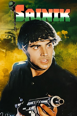 Sainik (1993) WEB-DL Hindi Full Movie Download 480p [415MB] | 720p [1.3GB] | 1080p [2.8GB] poster