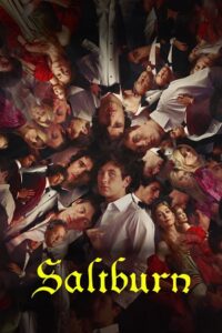 Download Saltburn (2023 – Amazon Prime) WEB-DL Dual Audio {Hindi-English} 480p [450MB] | 720p [1.2GB] | 1080p [2.8GB] poster