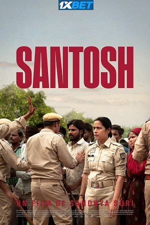Download Santosh (2024) Hindi CAMRip Full Movie 480p [460MB] | 720p [1.1GB] | 1080p [2.7GB] poster