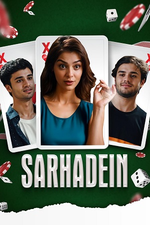 Download Sarhadein (2025) Hindi Full Movie iT WEB-DL 480p [350MB] | 720p [950MB] | 1080p [2.1GB] poster