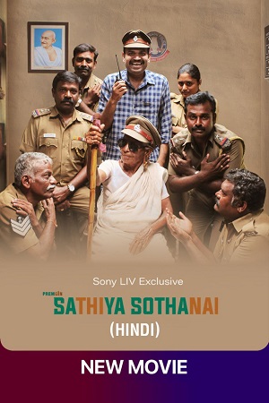 Download Sathiya Sothanai (2023) WEB-DL Hindi-Dubbed (ORG) Full Movie 480p [560MB] | 720p [1.2GB] | 1080p [2.3GB] poster