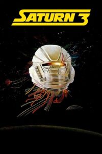 Download Saturn 3 (1980) BluRay Dual Audio {Hindi-English} 480p [300MB] | 720p [800MB] | 1080p [2GB] poster
