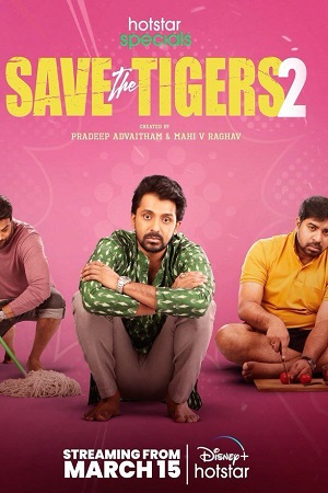Download Save the Tigers (Season 1 – 2) Hindi Disney+ Hotstar Complete Web Series 480p | 720p | 1080p WEB-DL poster