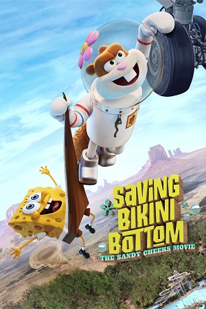 Download Saving Bikini Bottom: The Sandy Cheeks Movie (2024) Dual Audio {Hindi-English} 480p 720p & 1080p NF WEB-DL poster