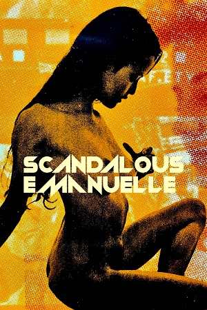 Download Scandalous Emanuelle (1986) UNRATED Blu-Ray Dual Audio {Hindi-English} 480p [300MB] | 720p [860MB] | 1080p [1.9GB] poster