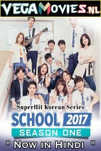 Download School 2017 (Season 1) [S01E16 Added] Hindi Dubbed WEB-DL 480p [200MB] | 720p [500MB] poster
