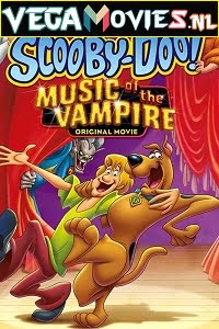 Download Scooby-Doo! Music of the Vampire (2012) Dual Audio [Hindi-English] 480p [350MB] | 720p [700MB] | 1080p [1.3GB] poster