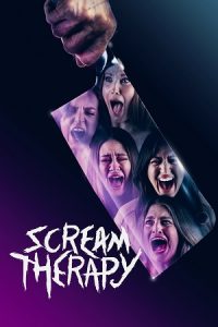 Download Scream Therapy (2023) WEB-DL {English With Subtitles} Full Movie 480p [250MB] | 720p [650MB] | 1080p [1.5GB] poster