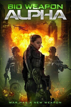 Download Bio Weapon Alpha (2022) Dual Audio [Hindi + English] WeB-DL 480p [350MB] | 720p [650MB] | 1080p [1.1GB] poster