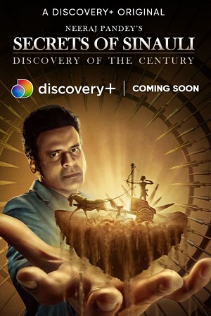 Download Secrets of Sinauli (2021) Season 1 [Episode 1 Added] Hindi DSCP WEB Series 480p | 720p HDRip poster