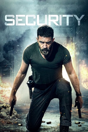 Download Security (2017) Dual Audio [Hindi + English] WeB-DL 480p [350MB] | 720p [900MB] | 1080p [2GB] poster