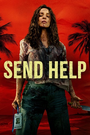 Download Send Help (2026) WEB-DL {English With Subtitles} Full Movie 480p [400MB] | 720p [1.1GB] | 1080p [2.3GB] poster