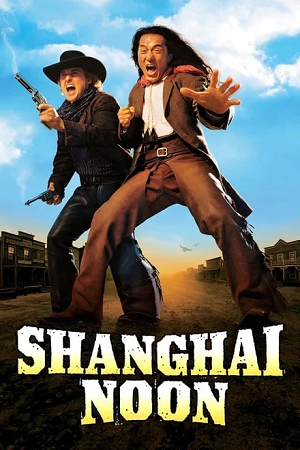 Download Shanghai Noon (2000) BluRay Multi Audio {Hindi-English-Chinese} 480p [450MB] | 720p [1.2GB] | 1080p [2.5GB] poster