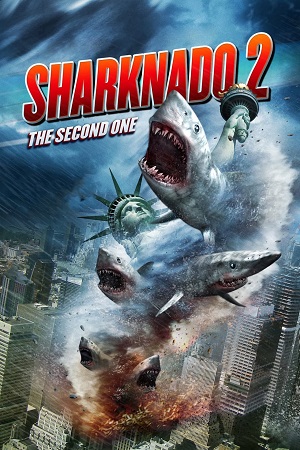 Download Sharknado 2: The Second One (2014) Dual Audio {Hindi-English} Extended BluRay 480p [350MB] | 720p [900MB] | 1080p [2GB] poster