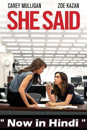 Download She Said (2022) Dual Audio ORG. {Hindi 5.1 DD – English} 480p [400MB] | 720p [1.2GB] | 1080p [3GB] poster