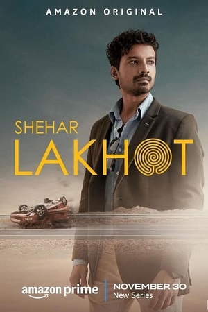 Download Shehar Lakhot (Season 1) Hindi ORG. DD5.1 Amazon Prime Series 480p | 720p | 1080p WEB-DL poster