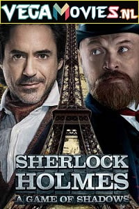 Download Sherlock Holmes: A Game of Shadows (2011) Dual Audio [Hindi-English] 480p [400MB] | 720p [2GB] | 1080p [2.7GB] poster