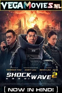 Download Shock Wave 2 (2020) ORG. Hindi Dubbed Full Movie 480p [400MB] | 720p [1.2GB] | 1080p [2.6GB] poster
