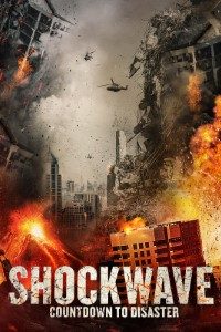Download Shockwave Countdown to Disaster (2017) Dual Audio {Hindi-English} 480p [350MB] | 720p [1GB] poster