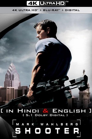 Download Netflix Shooter (2007) UHD BluRay Dual Audio {Hindi-English} 480p [400MB] | 720p [1.4GB] | 1080p [3.3GB] | 2160p [7GB] poster