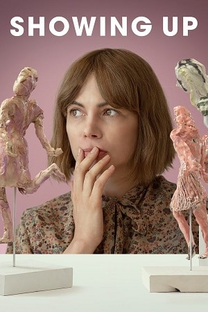 Download Showing Up (2022) Blu-Ray Dual Audio {Hindi-English} 480p [400MB] | 720p [1GB] | 1080p [2.2GB] poster