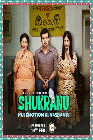 Download Shukranu (2020) Hindi Full Movie 480p [250MB] | 720p [750MB] | 1080p [1.5GB] poster