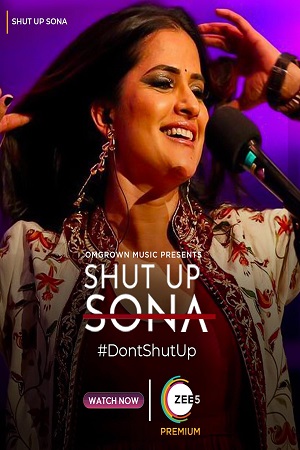 Download Shut Up Sona (2022) Hindi ZEE5 Full Movie WEB-DL 480p [350MB] | 720p [500MB] | 1080p [1GB] poster