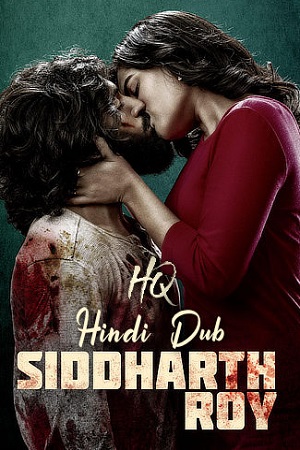 Download Siddharth Roy (2024) Dual Audio {Hindi-HQ-Dub Telugu} WebRip 480p [350MB] | 720p [1.5GB] | 1080p [3GB] poster