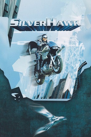 Download Silver Hawk (2004) BluRay Dual Audio {Hindi-English} 480p [330MB] | 720p [970MB] | 1080p [2GB] poster