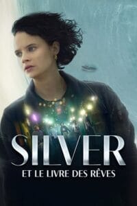 Download Silver and the Book of Dreams – Amazon Original (2023) WEB-DL Dual Audio {Hindi-English} 480p [300MB] | 720p [900MB] | 1080p [2GB] poster