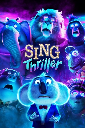 Download Sing: Thriller (2024) Dual Audio {Hindi-English} 720p [130MB] | 1080p [240MB] WEB-Rip poster