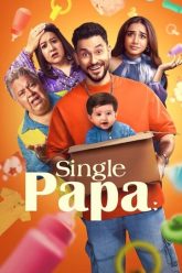 Download Single Papa (Season 1) Hindi Netflix Complete Web Series 480p | 720p | 1080p WEB-DL poster