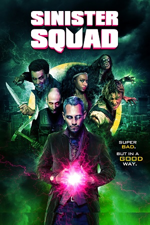 Download Sinister Squad (2016) Dual Audio {Hindi-English} 480p [350MB] | 720p [1.2GB] | 1080p [1.5GB] poster