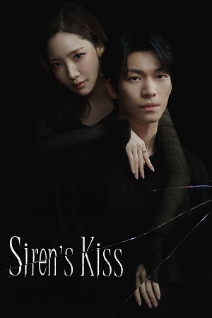 Download Siren’s Kiss (Season 1) [S01 E01 Added] {Hindi-Korean} K-Drama Series 480p 720p & 1080p WEB-DL poster